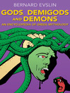 Gods, Demigods and Demons (eBook): An Encyclopedia of Greek Mythology